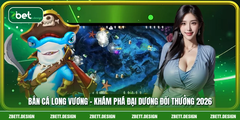 Bắn Cá Long Vương