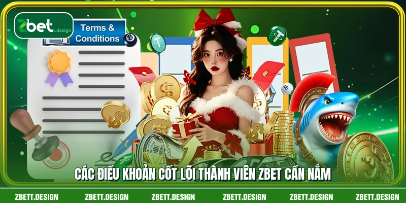 Các điều khoản cốt lõi thành viên ZBET cần nắm