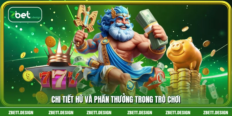 Chi tiết hũ và phần thưởng trong trò chơi
