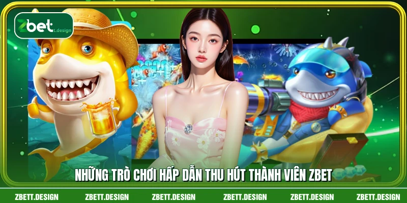 Những trò chơi hấp dẫn thu hút thành viên ZBET